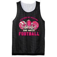 In October We Wear Pink And Watch Football Breast Cancer Mesh Reversible Basketball Jersey Tank