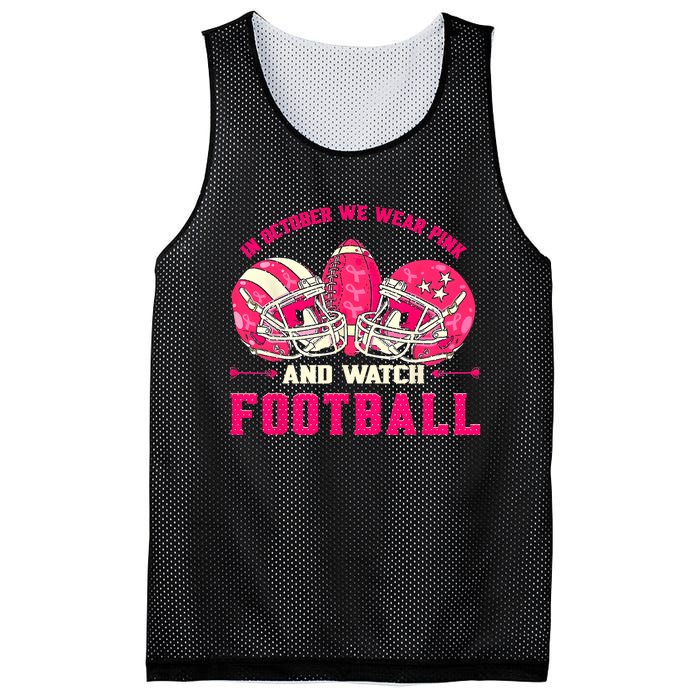 In October We Wear Pink And Watch Football Breast Cancer Mesh Reversible Basketball Jersey Tank