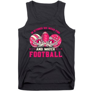 In October We Wear Pink And Watch Football Breast Cancer Tank Top