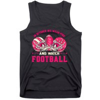 In October We Wear Pink And Watch Football Breast Cancer Tank Top