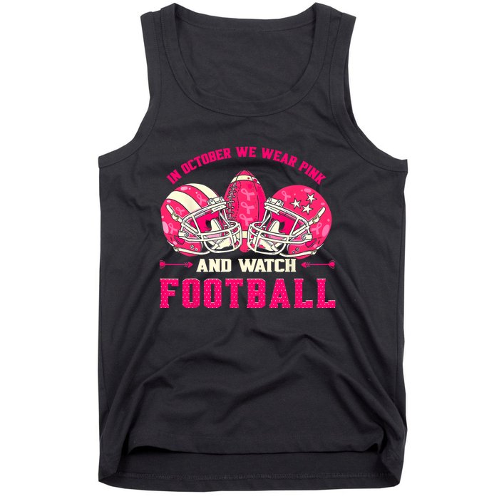 In October We Wear Pink And Watch Football Breast Cancer Tank Top