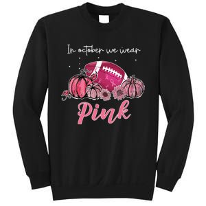 In October We Wear Pink Football Breast Cancer Awareness Sweatshirt