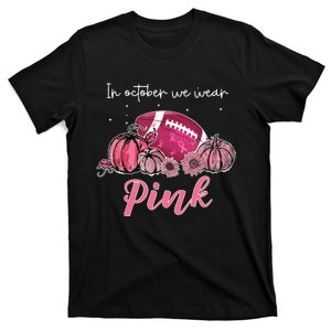 In October We Wear Pink Football Breast Cancer Awareness T-Shirt