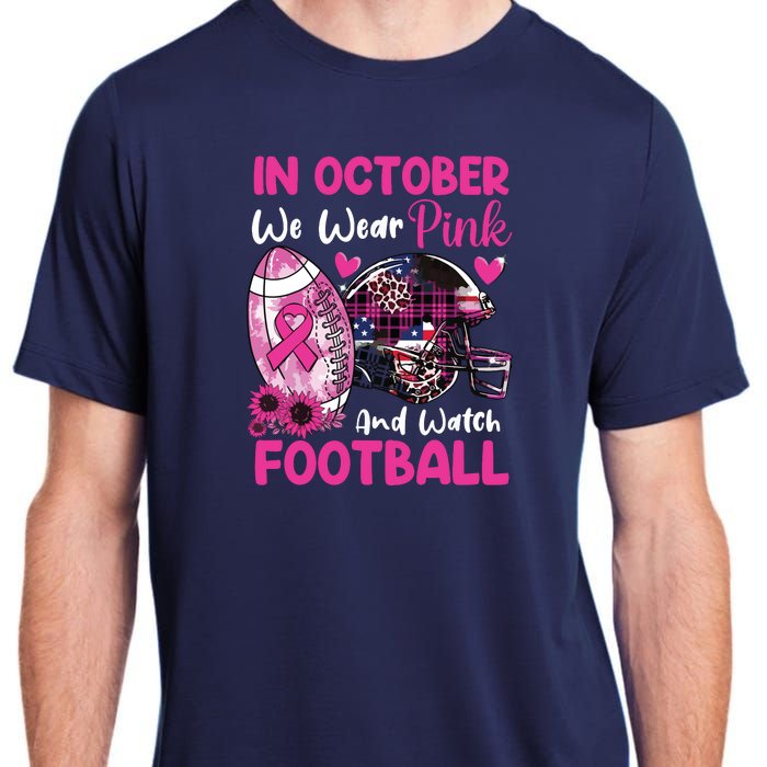 In October We Wear Pink Football Breast Cancer Awareness Adult ChromaSoft Performance T-Shirt