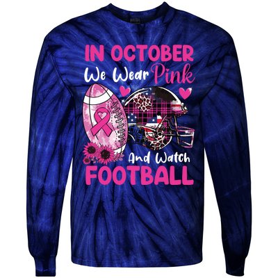 In October We Wear Pink Football Breast Cancer Awareness Tie-Dye Long Sleeve Shirt