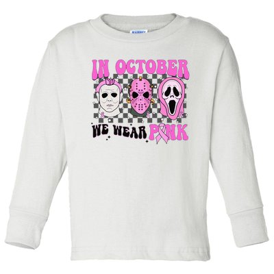 In October We Wear Pink Horror Movie Character Breast Cancer Toddler Long Sleeve Shirt