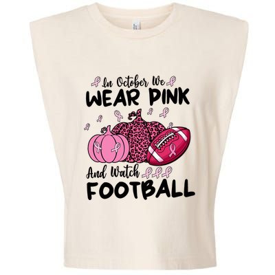 In October We Wear Pink And Watch Football Breast Cancer Garment-Dyed Women's Muscle Tee