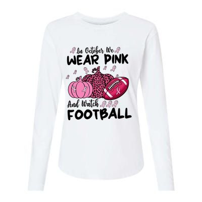 In October We Wear Pink And Watch Football Breast Cancer Womens Cotton Relaxed Long Sleeve T-Shirt