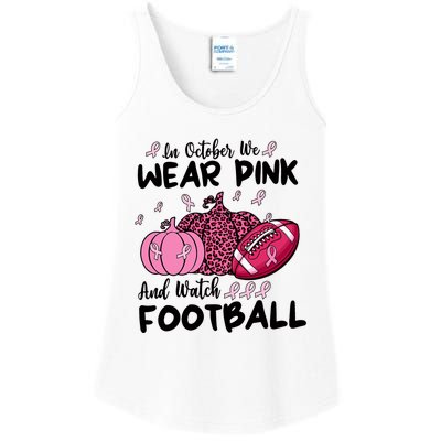 In October We Wear Pink And Watch Football Breast Cancer Ladies Essential Tank