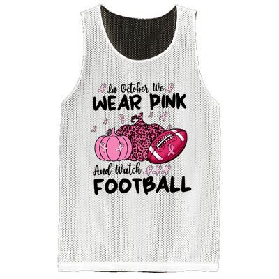 In October We Wear Pink And Watch Football Breast Cancer Mesh Reversible Basketball Jersey Tank