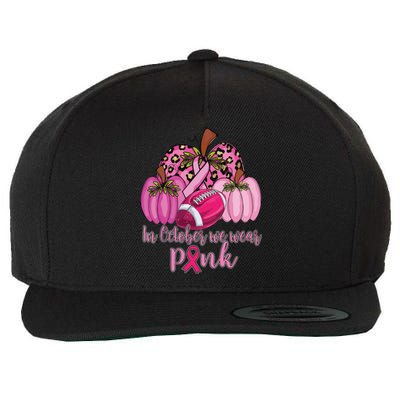 In October We Wear Pink Football Pumpkin Breast Cancer Wool Snapback Cap