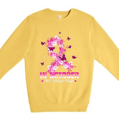 In October We Wear Pink Breast Cancer Awareness Pink Ribbons Premium Crewneck Sweatshirt