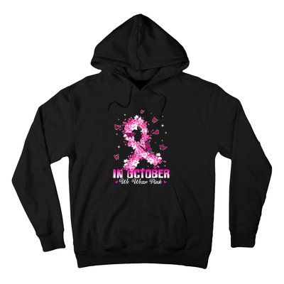 In October We Wear Pink Breast Cancer Awareness Pink Ribbons Hoodie