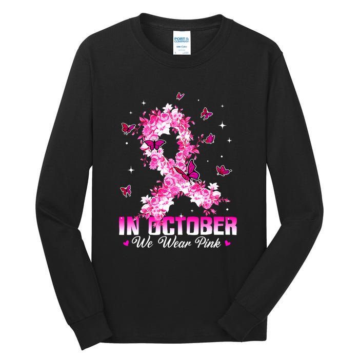 In October We Wear Pink Breast Cancer Awareness Pink Ribbons Tall Long Sleeve T-Shirt