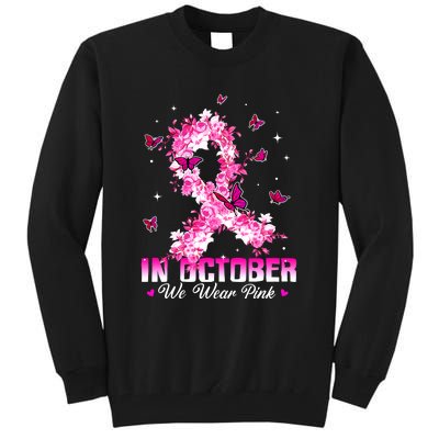 In October We Wear Pink Breast Cancer Awareness Pink Ribbons Tall Sweatshirt