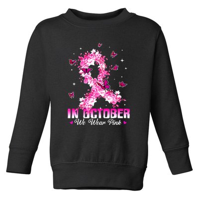 In October We Wear Pink Breast Cancer Awareness Pink Ribbons Toddler Sweatshirt