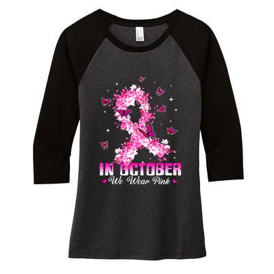 In October We Wear Pink Breast Cancer Awareness Pink Ribbons Women's Tri-Blend 3/4-Sleeve Raglan Shirt