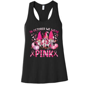 In October We Wear Pink Gnomes Breast Cancer Funny Halloween Women's Racerback Tank