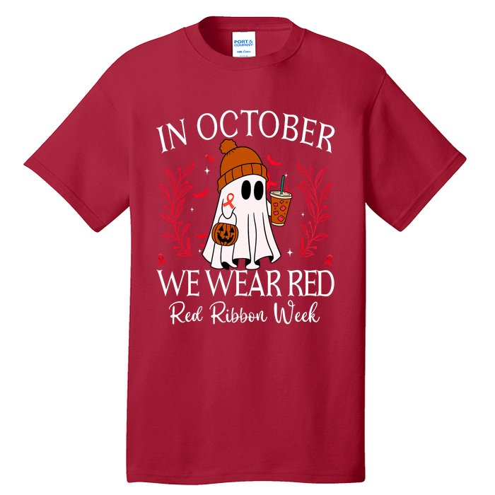 In October We Wear Red For Red Ribbon Week Awareness Tall T-Shirt