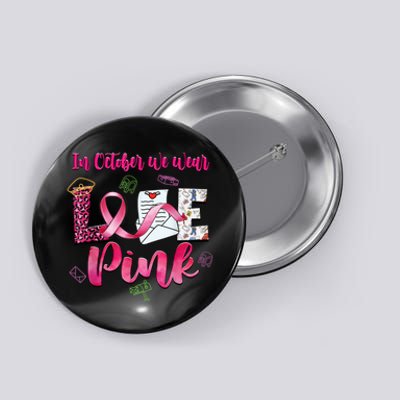 In October We Wear Love Postal Worker Breast Cancer Button