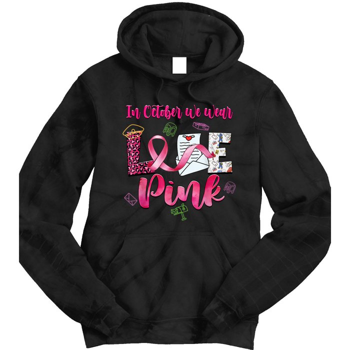 In October We Wear Love Postal Worker Breast Cancer Tie Dye Hoodie