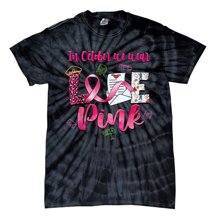 In October We Wear Love Postal Worker Breast Cancer Tie-Dye T-Shirt