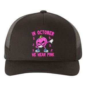 In October We Wear Pink Breast Cancer Pumpkin Halloween Yupoong Adult 5-Panel Trucker Hat