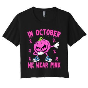 In October We Wear Pink Breast Cancer Pumpkin Halloween Women's Crop Top Tee