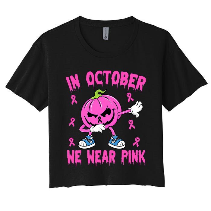 In October We Wear Pink Breast Cancer Pumpkin Halloween Women's Crop Top Tee