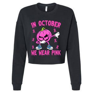 In October We Wear Pink Breast Cancer Pumpkin Halloween Cropped Pullover Crew