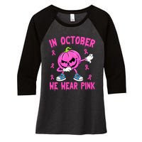 In October We Wear Pink Breast Cancer Pumpkin Halloween Women's Tri-Blend 3/4-Sleeve Raglan Shirt