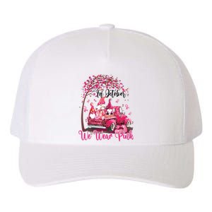 In October We Wear Pink Gnomes Truck Breast Cancer Yupoong Adult 5-Panel Trucker Hat