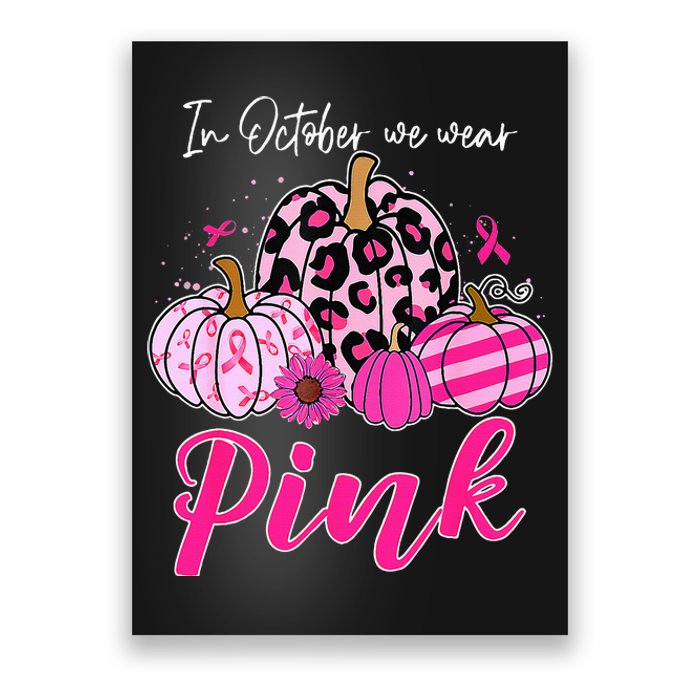 In October We Wear Pink Pumpkin Breast Cancer Awareness Poster