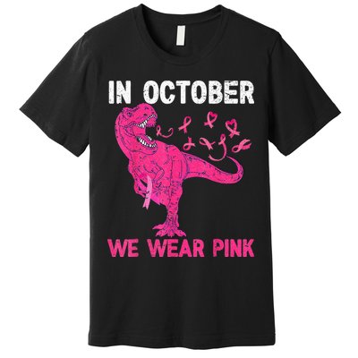 In October We Wear Pink Breast Cancer Trex Dino Kids Premium T-Shirt