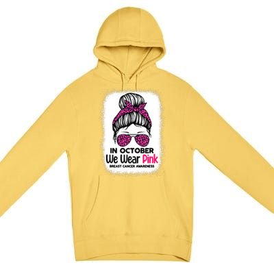 In October We Wear Pink Messy Bun Breast Cancer Awareness Premium Pullover Hoodie