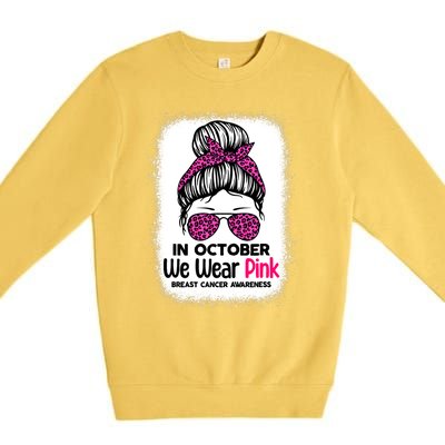 In October We Wear Pink Messy Bun Breast Cancer Awareness Premium Crewneck Sweatshirt