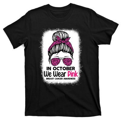 In October We Wear Pink Messy Bun Breast Cancer Awareness T-Shirt