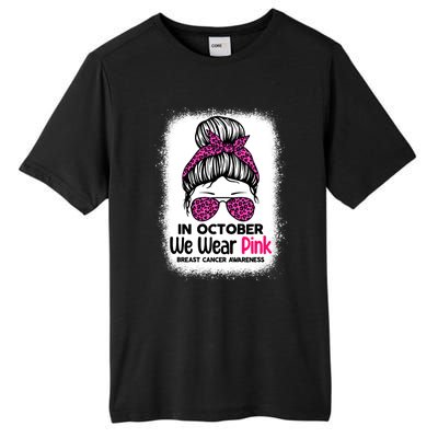 In October We Wear Pink Messy Bun Breast Cancer Awareness Tall Fusion ChromaSoft Performance T-Shirt