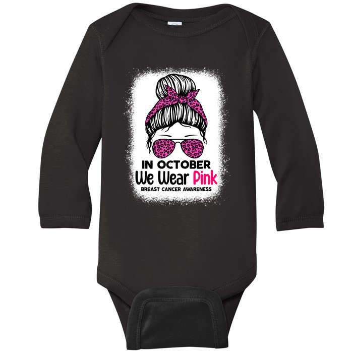 In October We Wear Pink Messy Bun Breast Cancer Awareness Baby Long Sleeve Bodysuit