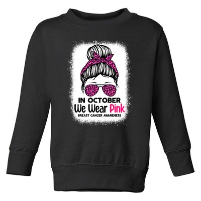 In October We Wear Pink Messy Bun Breast Cancer Awareness Toddler Sweatshirt