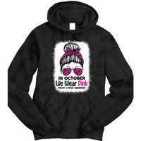 In October We Wear Pink Messy Bun Breast Cancer Awareness Tie Dye Hoodie