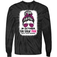 In October We Wear Pink Messy Bun Breast Cancer Awareness Tie-Dye Long Sleeve Shirt