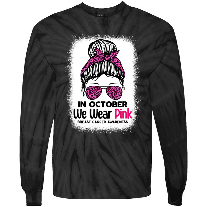 In October We Wear Pink Messy Bun Breast Cancer Awareness Tie-Dye Long Sleeve Shirt