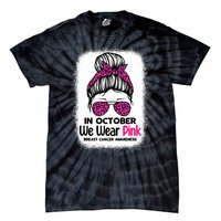 In October We Wear Pink Messy Bun Breast Cancer Awareness Tie-Dye T-Shirt