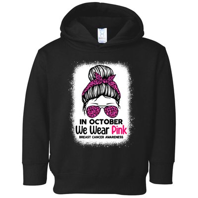 In October We Wear Pink Messy Bun Breast Cancer Awareness Toddler Hoodie