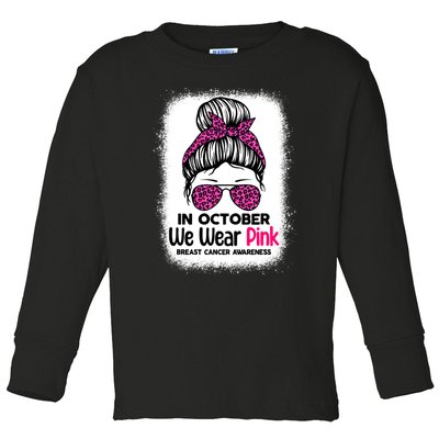 In October We Wear Pink Messy Bun Breast Cancer Awareness Toddler Long Sleeve Shirt