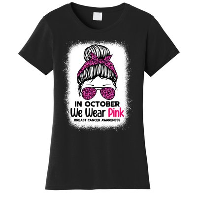 In October We Wear Pink Messy Bun Breast Cancer Awareness Women's T-Shirt