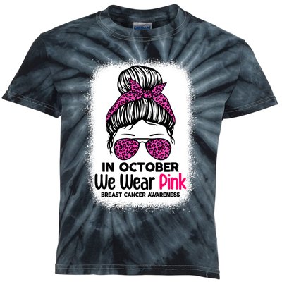 In October We Wear Pink Messy Bun Breast Cancer Awareness Kids Tie-Dye T-Shirt