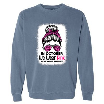 In October We Wear Pink Messy Bun Breast Cancer Awareness Garment-Dyed Sweatshirt