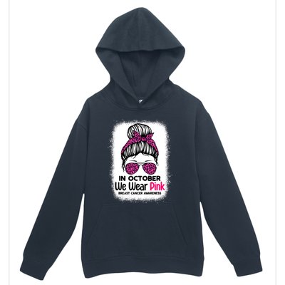 In October We Wear Pink Messy Bun Breast Cancer Awareness Urban Pullover Hoodie